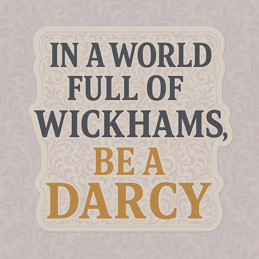 Be a Darcy sticker